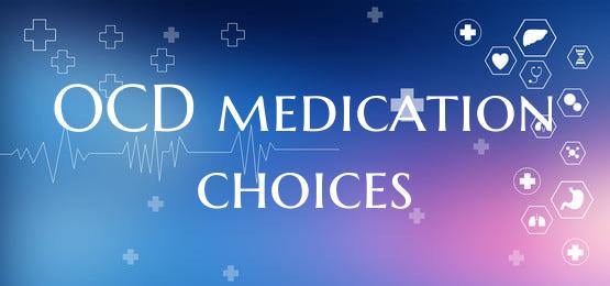 OCD medication choices