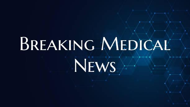 Breaking Medical News