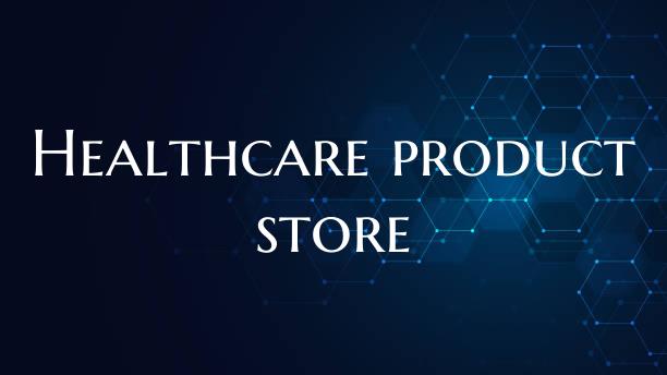 Healthcare product store