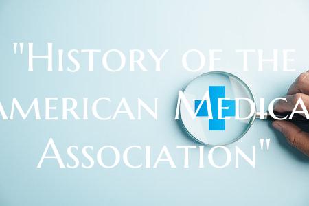 "History of the American Medical Association"