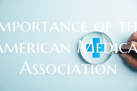 Importance of the American Medical Association