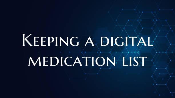 Keeping a digital medication list