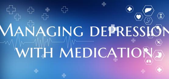 Managing depression with medication