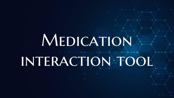 Medication interaction tool